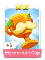 Murderball Cup